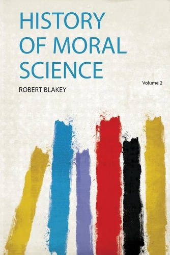 History of Moral Science Volume 2