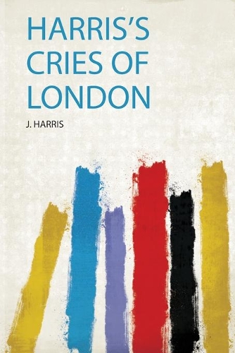 Harris's Cries of London