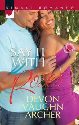 Say It With Roses