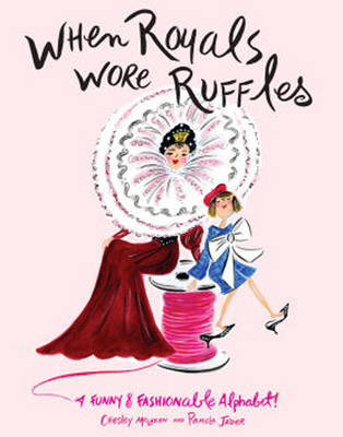 When Royals Wore Ruffles