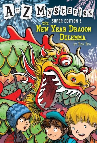 A to Z Mysteries Super Edition #5: The New Year Dragon Dilemma