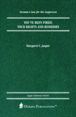 You've Been Fired: Your Rights and Remedies