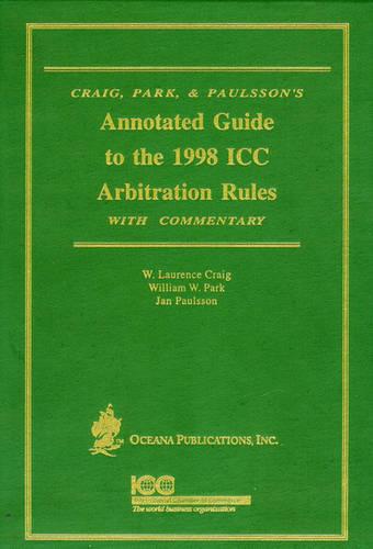 Annotated Guide to the 1988 ICC Arbitration Rules with Commentary