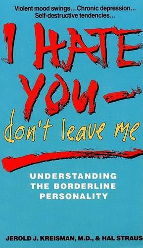 I Hate You Don't Leave Me