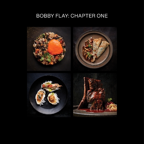 Bobby Flay: Chapter One A Cookbook