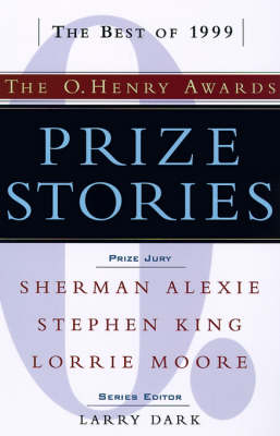 Prize Stories 1999: the O Henry Awards