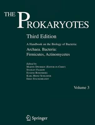 The Prokaryotes: Archaea and Bacteria - Firmicutes, Actinomycetes v. 3