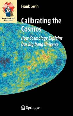 Calibrating the Cosmos