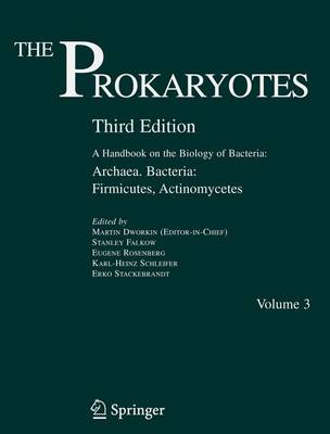 The Prokaryotes: Archaea. Bacteria: Firmicutes, Actinomycetes Vol. 3