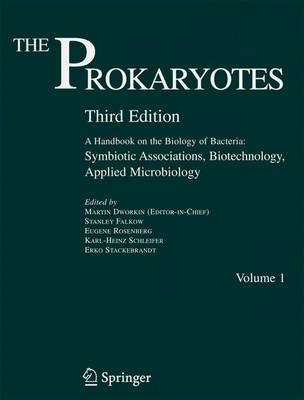 The Prokaryotes: Symbiotic Associations, Biotechnology, Applied Microbiology Volume 1