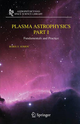 Plasma Astrophysics: Pt. 1