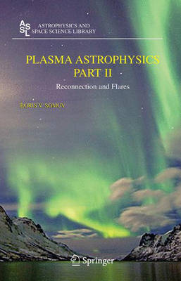 Plasma Astrophysics: Pt. 2