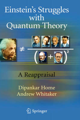 Einstein’s Struggles with Quantum Theory