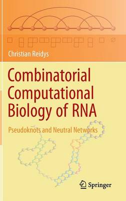 Combinatorial Computational Biology of RNA
