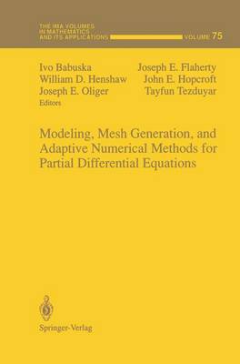 Modeling, Mesh Generation, and Adaptive Numerical Methods for Partial Differential Equations