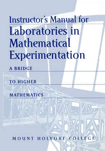 Instructor's Manual for Laboratories in Mathematical Experimentation