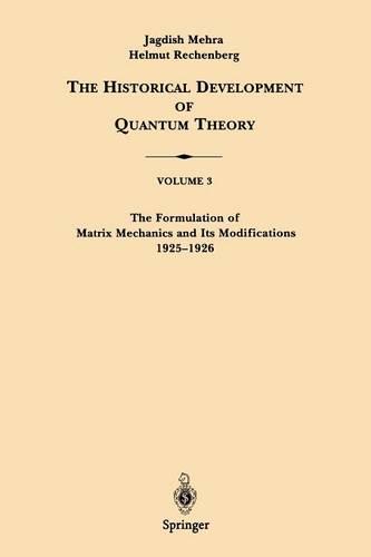 The Formulation of Matrix Mechanics and Its Modifications 1925–1926