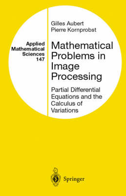Mathematical Problems in Image Processing: v. 147