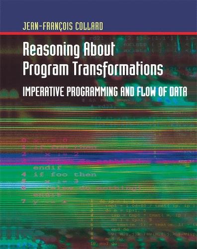 Reasoning About Program Transformations