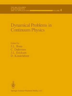 Dynamical Problems in Continuum Physics