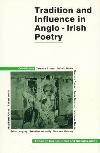 Tradition and Influence in Anglo-Irish Poetry