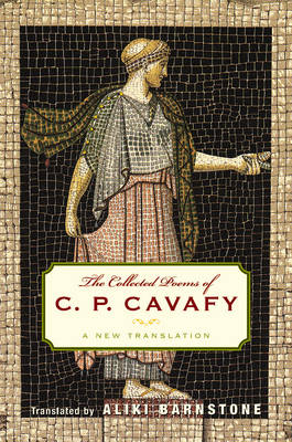 The Collected Poems of C. P. Cavafy