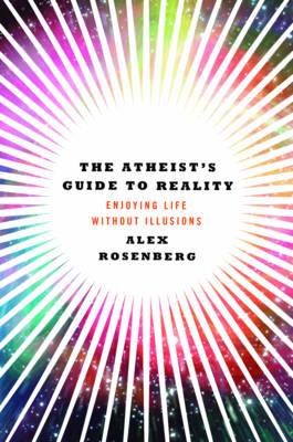 The Atheist's Guide to Reality