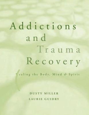 Addictions and Trauma Recovery
