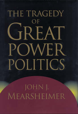 The Tragedy of Great Power Politics