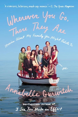 Wherever You Go, There They Are