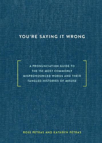You're Saying It Wrong