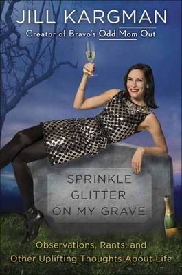 Sprinkle Glitter On My Grave