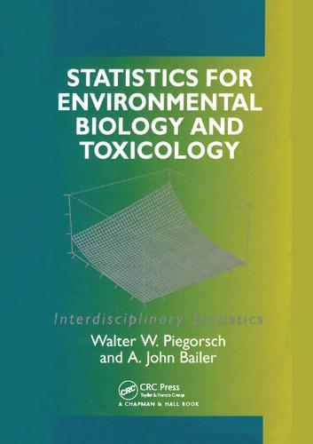 Statistics for Environmental Biology and Toxicology