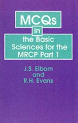 MCQS in the Basic Sciences for the MRCP Part I