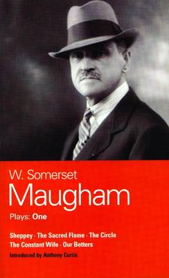 Maugham Plays: "Sheppey", "The Sacred Flame", "The Circle", "The Constant Wife", "Our Betters" v. 1
