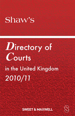 Shaw's Directory of Courts in the United Kingdom 2010/2011