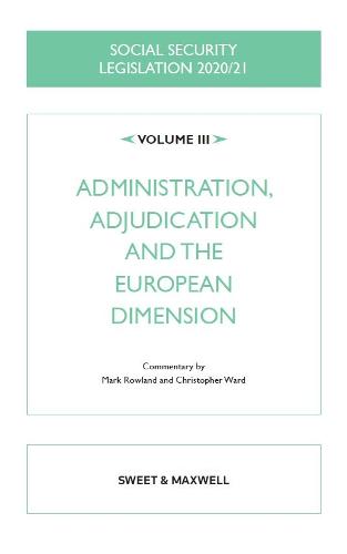 Social Security Legislation 2020/21 Volume III