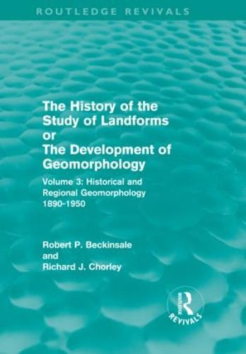 The History of the Study of Landforms - Volume 3