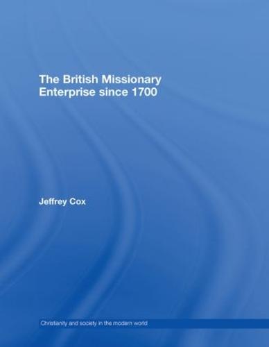 The British Missionary Enterprise since 1700