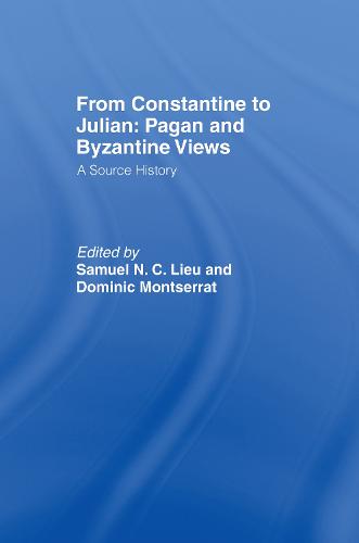 From Constantine to Julian: Pagan and Byzantine Views