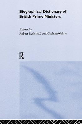 Biographical Dictionary of British Prime Ministers