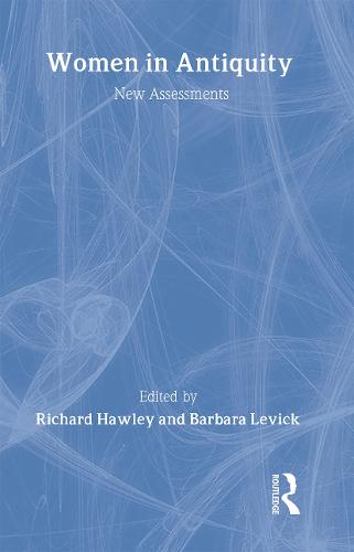 Women in Antiquity: New Assessments