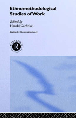 Ethnomethodological Studies of Work