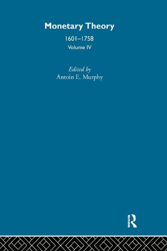 Monetary Theory 1601 - 1758 V4