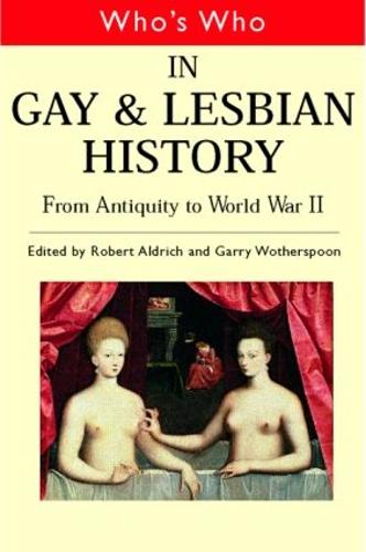 Who's Who in Gay and Lesbian History Vol.1