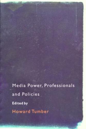 Media Power, Professionals and Policies