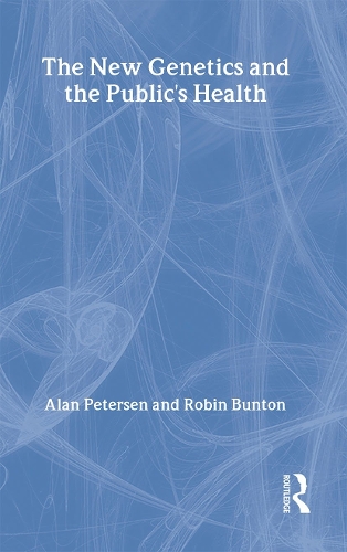 The New Genetics and The Public's Health