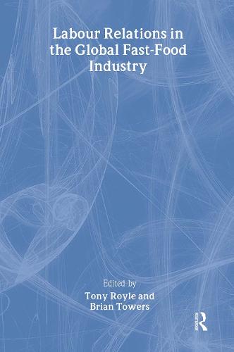 Labour Relations in the Global Fast-Food Industry