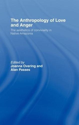 The Anthropology of Love and Anger