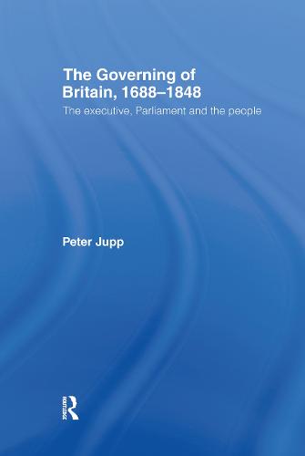The Governing of Britain, 1688-1848